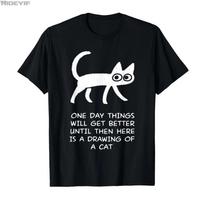 One Day Things Will Get Better Funny Cat Drawing Tshirt For Men Women 100 Cotton T Shirts Short Sleeve Tops 04132 S black