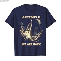 Artemis II Rocket Launch Mission to The Moon Artemis 2 Tshirt For Men Women 100 Cotton T Shirts Short Sleeve Tops P880 S