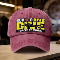 Born To Dive Forced To Work Scuba Diver Baseball Cap Vintage Washed Cotton Adjustable Outdoor Hat One Size brown
