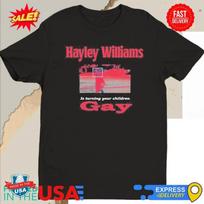 Hayley Williams Is Turning Your Children Gay Shirt Unisex T-Shirt M