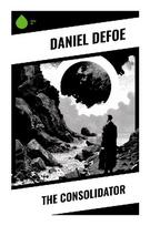 The Consolidator: A Lunar Voyage of Political Satire, Early Science Fiction, and Augustan Allegory
