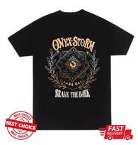 Onyx Storm Brave The Dark Unisex Black TShirt S