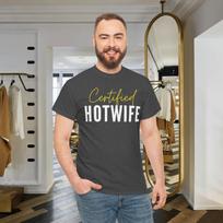 Certified Hotwife Funny Humor Wife Spouse Bride Graphic T-Shirt XL