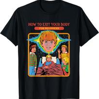 How to Exit Your Body Retro Dark Humor T-Shirt S juoda