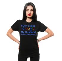 I don't need Google My Husband knows Everything Shirt Funny Wife Tee Wife Gifts S