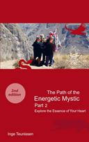 The Path of the Energetic Mystic: Part 2 - Explore the Essence of Your Heart
