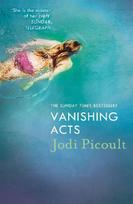 Vanishing Acts: an explosive and emotional novel from the bestselling author of My Sister's Keeper