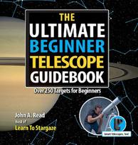 The Ultimate Beginner Telescope Guidebook: Over 250 Targets for Beginners