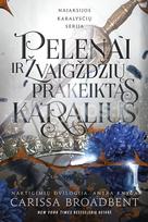 Pelenai ir žvaigždžių prakeiktas karalius - Carissa Broadbent