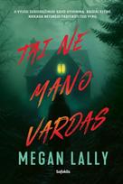 Tai ne mano vardas - Megan Lally