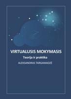 Virtualusis mokymas. Teorija ir praktika - Aleksandras Targamadzė