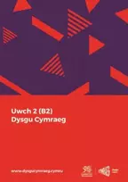 KNYGA National Centre for Learning Welsh Dysgu Cymraeg: Uwch 2 (B2)