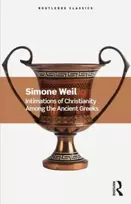 KNYGA Simone Weil Intimations of Christianity Among the Ancient Greeks