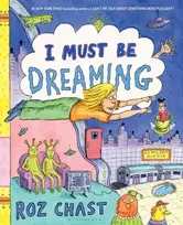 KNYGA Roz Chast I Must Be Dreaming