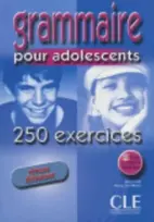KNYGA Bie Grammaire 250 exercices pour adolescents - Niveau debutant - Cahier d'activites