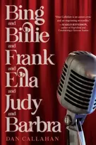 KNYGA Dan Callahan Bing and Billie and Frank and Ella and Judy and Barbra