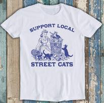 Support Local Street Cats Best Seller Meme Funny Gift Tee T Shirt 1780 S