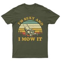 Lawn Mowing Machine Im Sexy And I Mow It Unisexs Oversized Unisexs T Shirt DP1Pr S