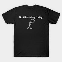 Men Black Print T-shirt No-Bike-Riding-Today No-Cut Transfer Paper Print Cotton Tshirt S juoda