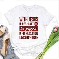 With Jesus In Her Heart And Dr Pepper White Unisex TShirt S