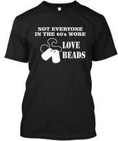 RARE! Not Everyone In The 60'S Wore Love Beads Funny T-Shirt L