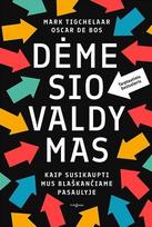 Dėmesio valdymas. Kaip susikaupti mus blaškančiame pasaulyje - Mark Tigchelaar, Oscar de Bos