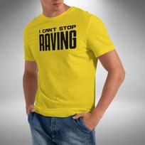 I Can't Stop Raving Men's T-Shirt Dj Clubbing Dance Rave Music Lover Festival XXL