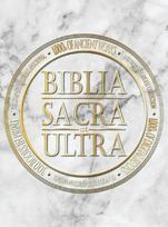 Biblia Sacra et Ultra: The Complete Holy Bible, Apocrypha, and World's Largest Collection of Ancient Judeo-Christian Writings