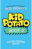 Kid Potato: Fry and Stop Me: Book 2 in the hilariously illustrated comic fiction series, perfect for fans of Donut Squad!