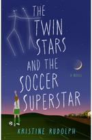 Twin Stars and the Soccer Superstar: A Novel