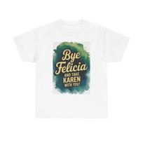 Men's and Women's T-shirts Bye Felicia XL