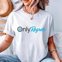 Only Regrets T-Shirt - Funny OnlyFans Parody Tee, Sarcastic Gift for Him or #32H M