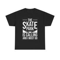 Men's and Women's T-shirts The Skate Park Is Calling XXXL