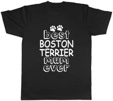 Best Boston Terrier Mum Ever Mens Unisex T-Shirt Tee XS