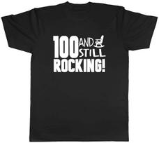 100 and still Rocking Funny Birthday Mens Unisex T-Shirt Tee XS