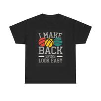 Men's and Women's T-shirts I Make Back Spins look Easy Graphic M
