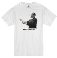 MITCH MILLER MUSICIAN OBOE CONDUCTOR TV STAR MUSIC PRODUCER WHITE T-shirt Tops Tees Unisex 2XL