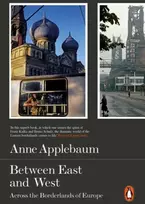 KNYGA Anne Applebaum Between East and West