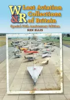 KNYGA Ken Ellis Lost Aviation Collections of Britain
