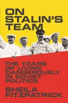 KNYGA Sheila Fitzpatrick On Stalin's Team