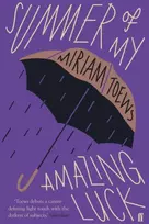 KNYGA Miriam Toews Summer of My Amazing Luck