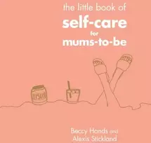 KNYGA Beccy Hands Little Book of Self-Care for Mums-To-Be