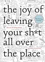 KNYGA Jennifer Mccartney Joy of Leaving Your Sh*t All Over the Place