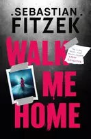 KNYGA Sebastian Fitzek Walk Me Home