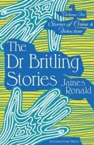 KNYGA James Ronald Stories of Crime & Detection Vol I: The Dr. Britling Stories