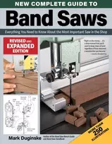 KNYGA Mark Duginske New Complete Guide to Band Saws, Revised and Expanded Edition