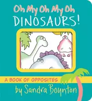 KNYGA Sandra Boynton Oh My Oh My Oh Dinosaurs!