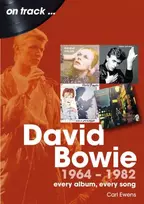 KNYGA Carl Ewens David Bowie 1964 to 1982 On Track