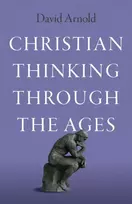 KNYGA David Arnold Christian Thinking through the Ages