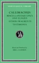 KNYGA . . . Callimachus Miscellaneous Epics and Elegies. Other Fragments. Testimonia